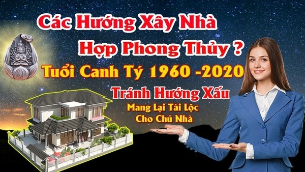 Chọn hướng nhà hợp nam tuổi canh tý mang lại may mắn tài lộc cho chủ nhà